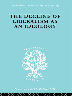 cover image of The Decline of Liberalism as an Ideology